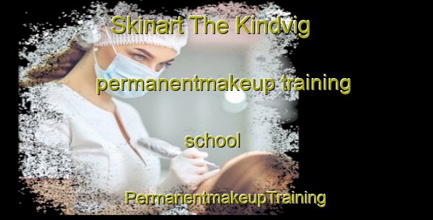 Skinart The Kindvig permanentmakeup training school | #PermanentmakeupTraining #PermanentmakeupClasses #SkinartTraining-Denmark