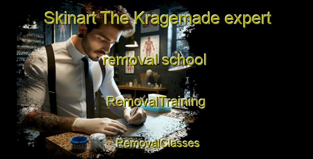 Skinart The Kragemade expert removal school | RemovalTraining | RemovalClasses | SkinartTraining-Denmark
