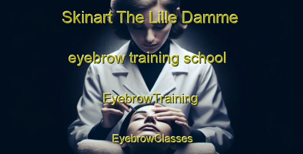 Skinart The Lille Damme eyebrow training school | EyebrowTraining | EyebrowClasses | SkinartTraining-Denmark