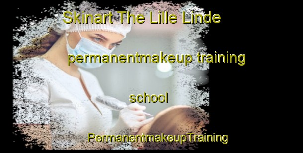 Skinart The Lille Linde permanentmakeup training school | #PermanentmakeupTraining #PermanentmakeupClasses #SkinartTraining-Denmark