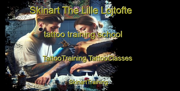 Skinart The Lille Lojtofte tattoo training school | #TattooTraining #TattooClasses #SkinartTraining-Denmark