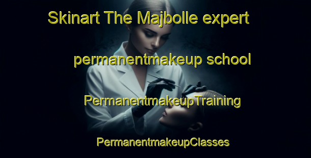 Skinart The Majbolle expert permanentmakeup school | #PermanentmakeupTraining #PermanentmakeupClasses #SkinartTraining-Denmark