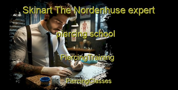 Skinart The Nordenhuse expert piercing school | #PiercingTraining #PiercingClasses #SkinartTraining-Denmark