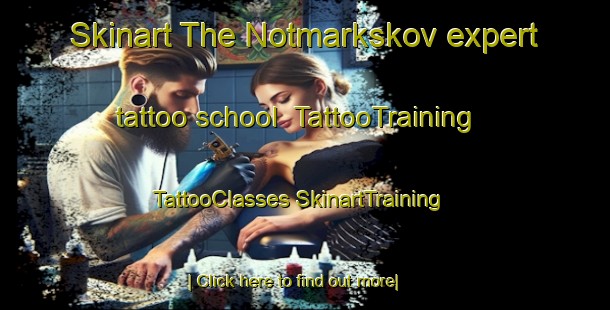 Skinart The Notmarkskov expert tattoo school | #TattooTraining #TattooClasses #SkinartTraining-Denmark