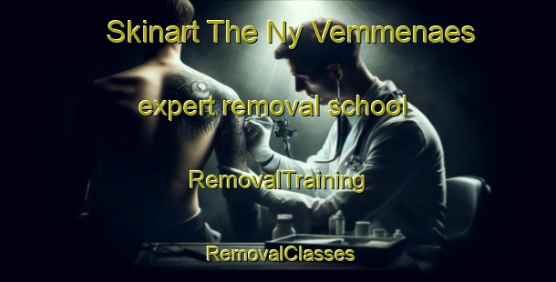Skinart The Ny Vemmenaes expert removal school | RemovalTraining | RemovalClasses | SkinartTraining-Denmark