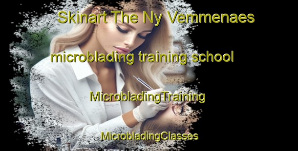 Skinart The Ny Vemmenaes microblading training school | #MicrobladingTraining #MicrobladingClasses #SkinartTraining-Denmark