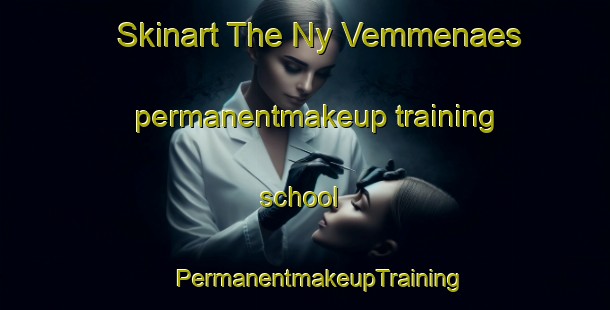 Skinart The Ny Vemmenaes permanentmakeup training school | #PermanentmakeupTraining #PermanentmakeupClasses #SkinartTraining-Denmark