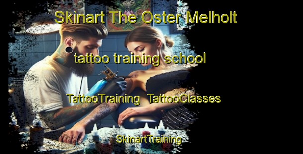 Skinart The Oster Melholt tattoo training school | TattooTraining | TattooClasses | SkinartTraining-Denmark