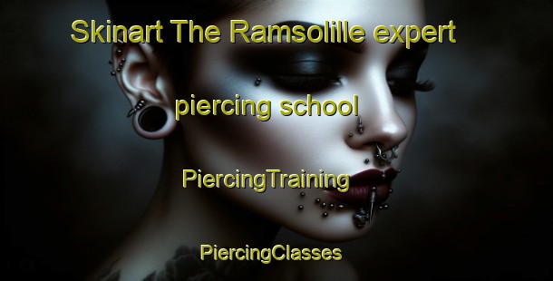 Skinart The Ramsolille expert piercing school | PiercingTraining | PiercingClasses | SkinartTraining-Denmark