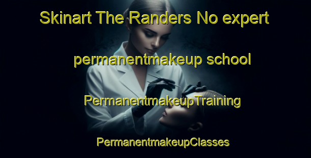 Skinart The Randers No expert permanentmakeup school | #PermanentmakeupTraining #PermanentmakeupClasses #SkinartTraining-Denmark