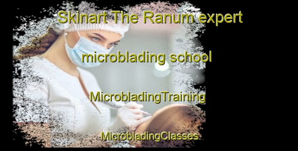 Skinart The Ranum expert microblading school | #MicrobladingTraining #MicrobladingClasses #SkinartTraining-Denmark