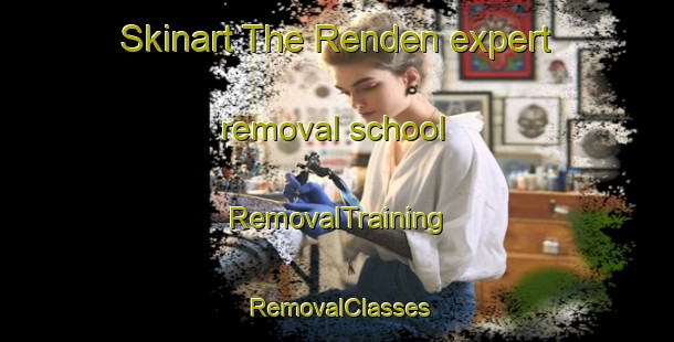 Skinart The Renden expert removal school | RemovalTraining | RemovalClasses | SkinartTraining-Denmark