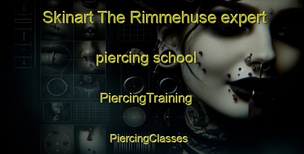 Skinart The Rimmehuse expert piercing school | PiercingTraining | PiercingClasses | SkinartTraining-Denmark