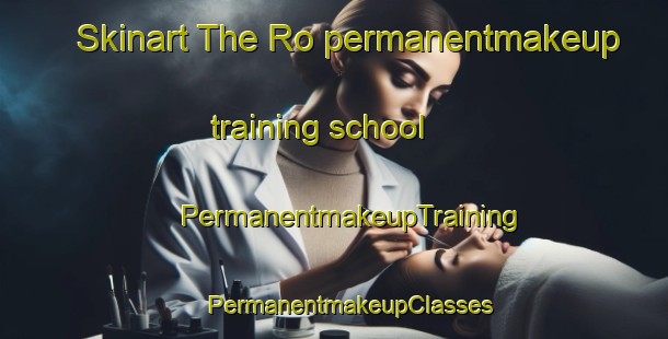 Skinart The Ro permanentmakeup training school | #PermanentmakeupTraining #PermanentmakeupClasses #SkinartTraining-Denmark