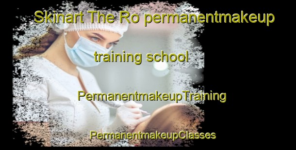 Skinart The Ro permanentmakeup training school | PermanentmakeupTraining | PermanentmakeupClasses | SkinartTraining-Denmark