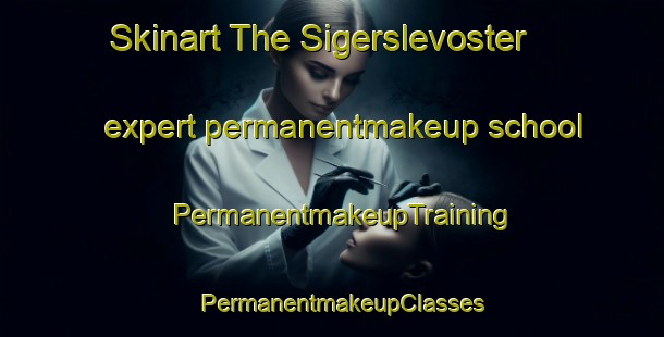Skinart The Sigerslevoster expert permanentmakeup school | PermanentmakeupTraining | PermanentmakeupClasses | SkinartTraining-Denmark
