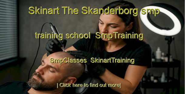 Skinart The Skanderborg smp training school | SmpTraining | SmpClasses | SkinartTraining-Denmark