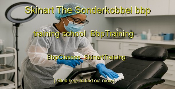 Skinart The Sonderkobbel bbp training school | BbpTraining | BbpClasses | SkinartTraining-Denmark