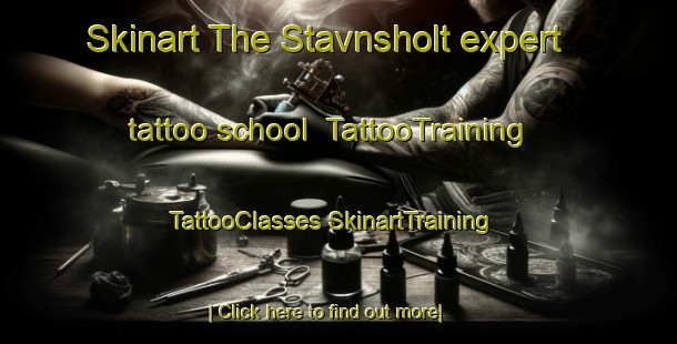 Skinart The Stavnsholt expert tattoo school | #TattooTraining #TattooClasses #SkinartTraining-Denmark