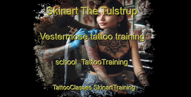 Skinart The Tulstrup Vestermose tattoo training school | #TattooTraining #TattooClasses #SkinartTraining-Denmark