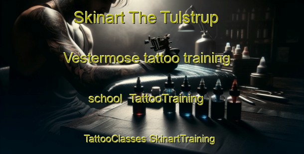 Skinart The Tulstrup Vestermose tattoo training school | #TattooTraining #TattooClasses #SkinartTraining-Denmark