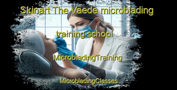 Skinart The Vaede microblading training school | #MicrobladingTraining #MicrobladingClasses #SkinartTraining-Denmark