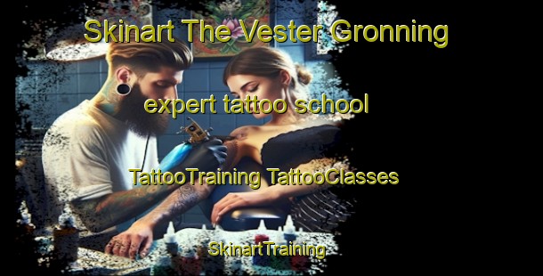 Skinart The Vester Gronning expert tattoo school | #TattooTraining #TattooClasses #SkinartTraining-Denmark