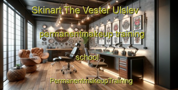 Skinart The Vester Ulslev permanentmakeup training school | PermanentmakeupTraining | PermanentmakeupClasses | SkinartTraining-Denmark