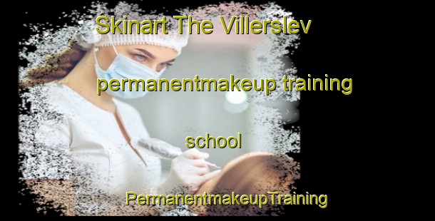 Skinart The Villerslev permanentmakeup training school | #PermanentmakeupTraining #PermanentmakeupClasses #SkinartTraining-Denmark