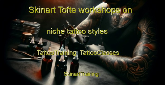 Skinart Tofte workshops on niche tattoo styles | TattooTraining | TattooClasses | SkinartTraining-Denmark