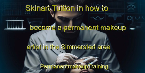 Skinart Tuition in how to become a permanent makeup artist in the Simmersted area | PermanentmakeupTraining | PermanentmakeupClasses | SkinartTraining-Denmark