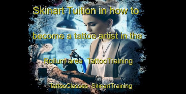 Skinart Tuition in how to become a tattoo artist in the Rollum area | TattooTraining | TattooClasses | SkinartTraining-Denmark