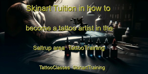 Skinart Tuition in how to become a tattoo artist in the Saltrup area | TattooTraining | TattooClasses | SkinartTraining-Denmark