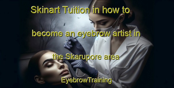 Skinart Tuition in how to become an eyebrow artist in the Skarupore area | EyebrowTraining | EyebrowClasses | SkinartTraining-Denmark