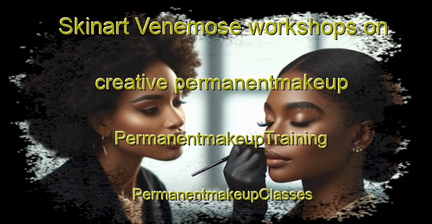 Skinart Venemose workshops on creative permanentmakeup | PermanentmakeupTraining | PermanentmakeupClasses | SkinartTraining-Denmark