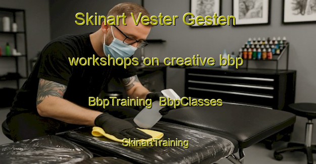 Skinart Vester Gesten workshops on creative bbp | BbpTraining | BbpClasses | SkinartTraining-Denmark