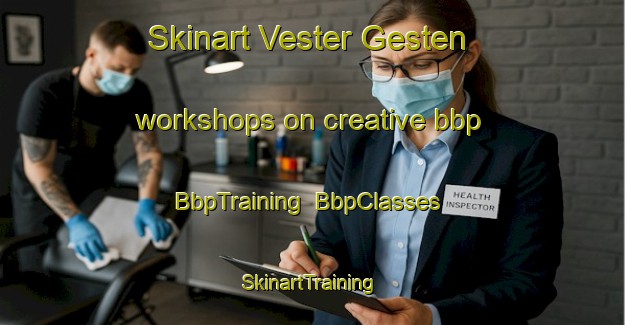 Skinart Vester Gesten workshops on creative bbp | BbpTraining | BbpClasses | SkinartTraining-Denmark
