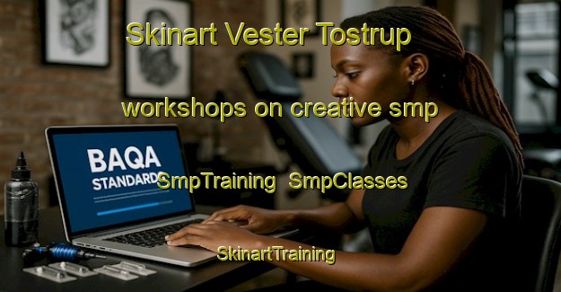Skinart Vester Tostrup workshops on creative smp | SmpTraining | SmpClasses | SkinartTraining-Denmark