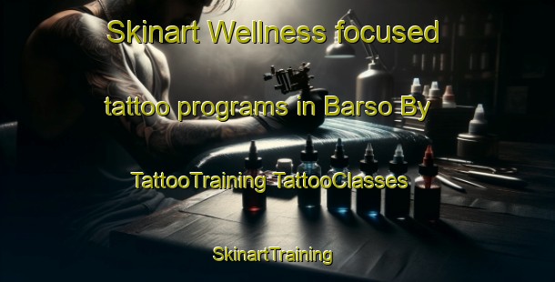 Skinart Wellness-focused tattoo programs in Barso By | #TattooTraining #TattooClasses #SkinartTraining-Denmark