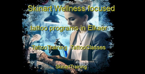 Skinart Wellness-focused tattoo programs in Elkaer | TattooTraining | TattooClasses | SkinartTraining-Denmark