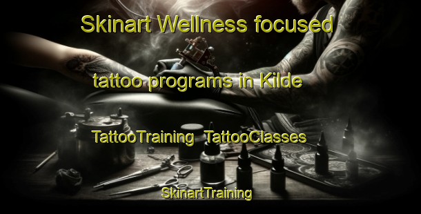 Skinart Wellness-focused tattoo programs in Kilde | TattooTraining | TattooClasses | SkinartTraining-Denmark