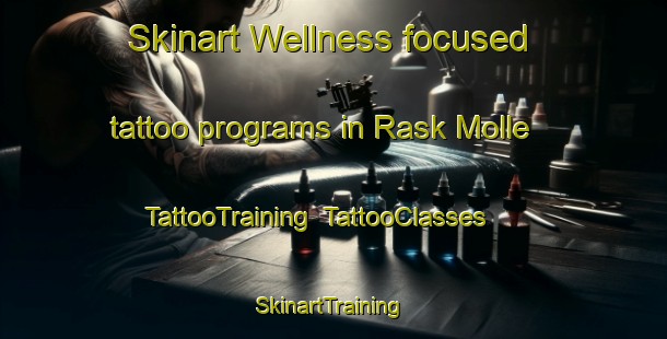 Skinart Wellness-focused tattoo programs in Rask Molle | TattooTraining | TattooClasses | SkinartTraining-Denmark