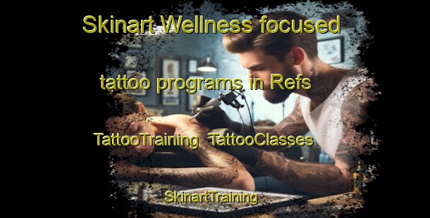 Skinart Wellness-focused tattoo programs in Refs | TattooTraining | TattooClasses | SkinartTraining-Denmark